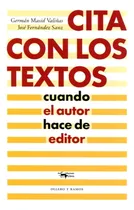 Comprar Cita Con Los Textos: Cuando El Autor Hace De Editor - Masid 
