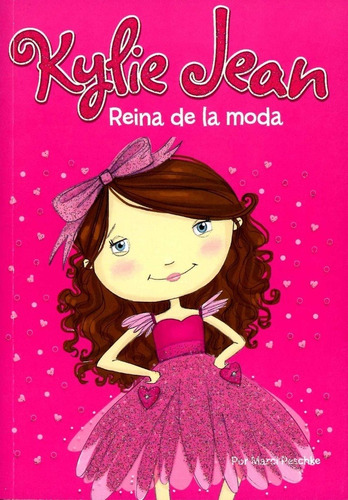 Kylie Jean: Reina De La Moda - Marci Peschke