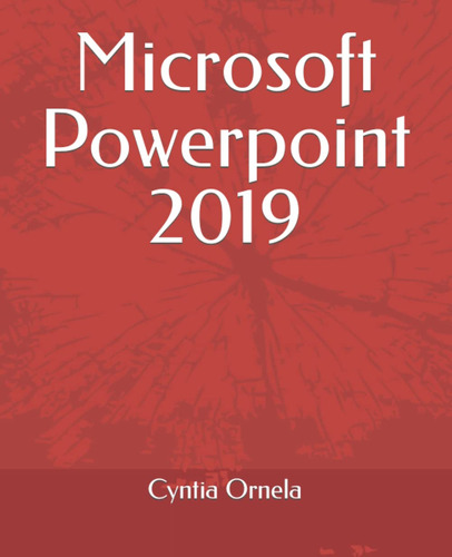 Libro: Microsoft Powerpoint 2019, Idioma Español, 293 Pág