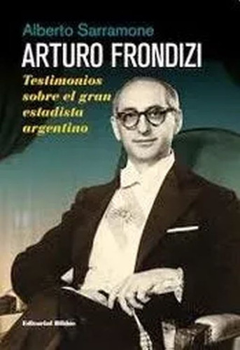 Arturo Frondizi - Alberto Sarramone