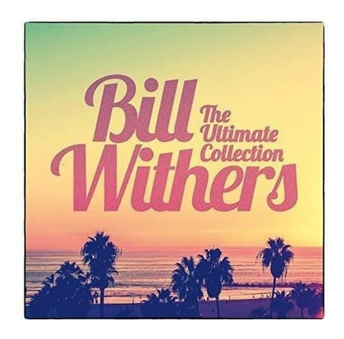 Bill Withers The Ultimate Collection Cd Nuevo Importado