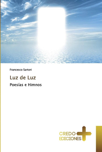 Libro Poemas E Himnos A La Luz De La Luz (edición En Español