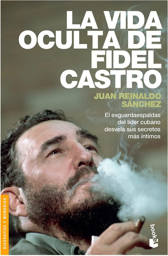 Libro: La Vida Oculta De Fidel Castro: El Exguardaespaldas D