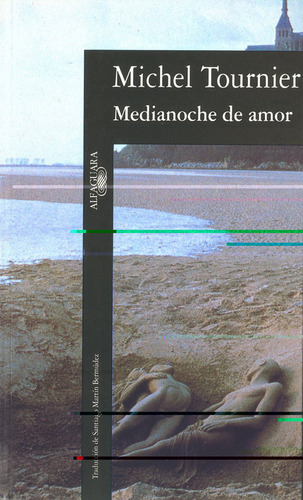 Medianoche De Amor Alfaguara - Tournier,michel