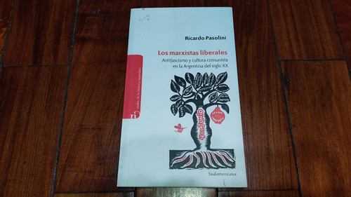 Los Marxistas Liberales- Ricardo Pasolini- Sudamericana