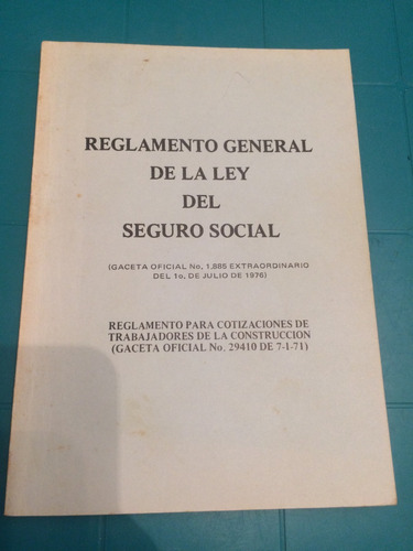 Ley Reglamento General De La Ley Del Seguro Social Del 76