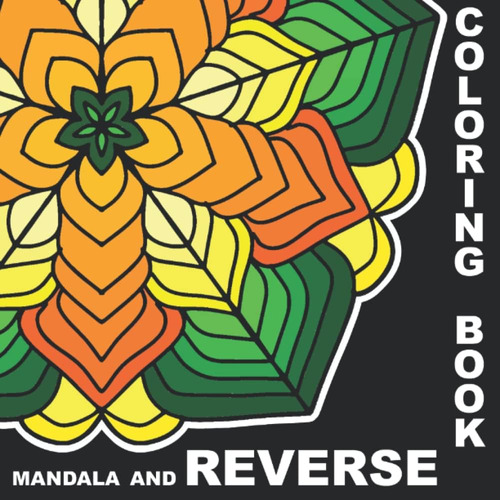 Libro: Libro Para Colorear Con Mandala Y Reverso: Alivio De