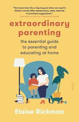 Libro Extraordinary Parenting : The Essential Guide To Pa...