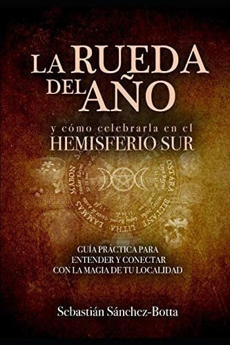 Libro: La Rueda Del Año | Y Cómo Celebrarla En El Hemisfer