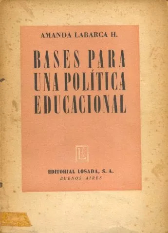 Amanda Labarca H.: Bases Para Una Política Educacional