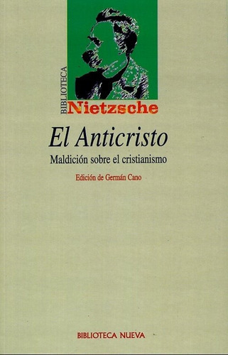 ANTICRISTO, EL - FRIEDRICH NIETZSCHE, de Friedrich Nietzsche. Editorial Biblioteca Nueva en español