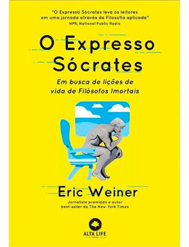 El Expreso De Sócrates En Busca De Las Lecciones De Vida De Los Grandes Filósofos, De Eric Weiner. Editorial Paidós, Tapa Blanda, Edición 1 En Español, 2022