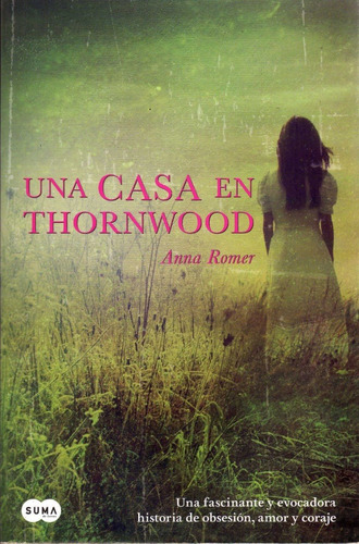 Una Casa En Thornwood. Anna Romer