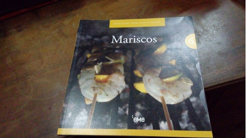 Libro Colección Parrillas Y Fuegos  6 Mariscos