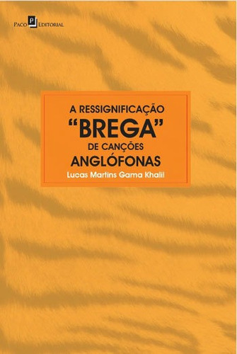 Ressignificaçao  Brega  De Cançoes Anglofonas, A