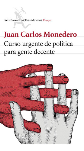 Libro Curso Urgente De Polã­tica Para Gente Decente - Mon...