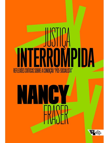 Livro: Justiça Interrompida - Nancy Fraser