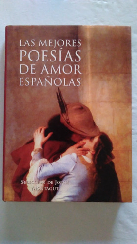 Jorge Montagut / Las Mejores Poesías De Amor Españolas