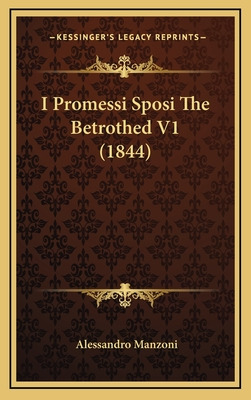 Libro I Promessi Sposi The Betrothed V1 (1844) - Manzoni,...