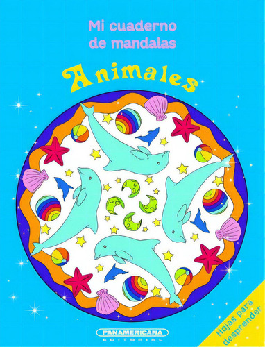 Mi cuaderno de mandalas: Animales, de Christina Baumerich. 9583046407, vol. 1. Editorial Editorial Panamericana editorial, tapa blanda, edición 2018 en español, 2018