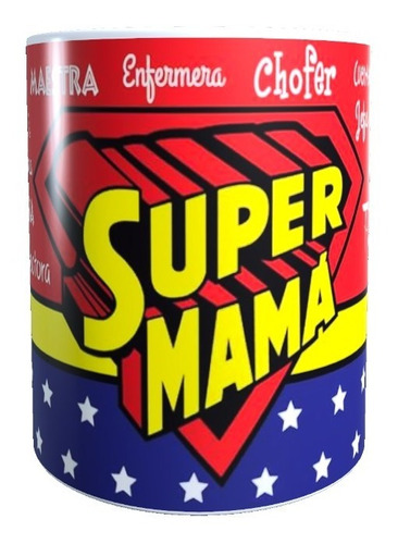 Taza - Tazón Día De La Madre, Super Mamá