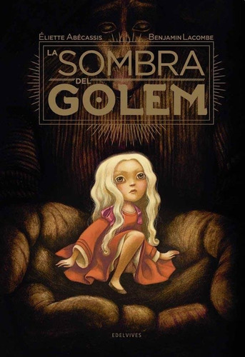 La Sombra Del Golem - Eliette Abecasssis / Benjamin Lacombe