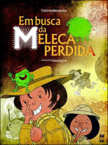 Em Busca Da Meleca Perdida, De Mesquita, Fatima. Editora Panda Books, Capa Mole Em Português