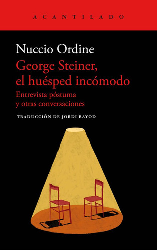 El Huesped Incomodo, De Nuccio Ordine. Editorial Acantilado, Tapa Blanda En Español