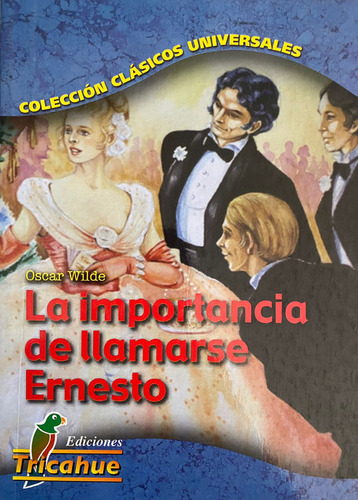 La Importancia De Llamarse Ernesto / Oscar Wilde