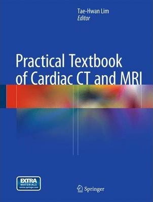 Libro Practical Textbook Of Cardiac Ct And Mri - Tae-hwan...