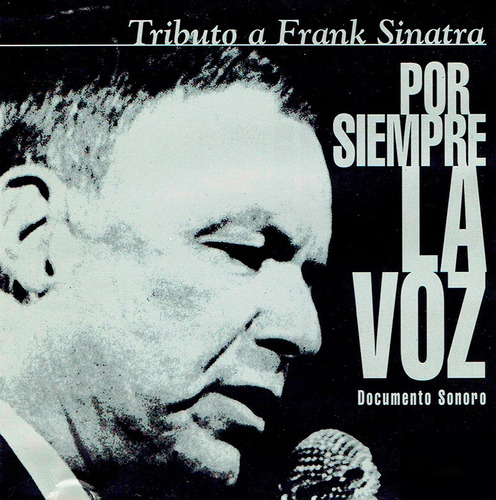 Tributo A Frank Sinatra Por Siempre La Voz (cd)