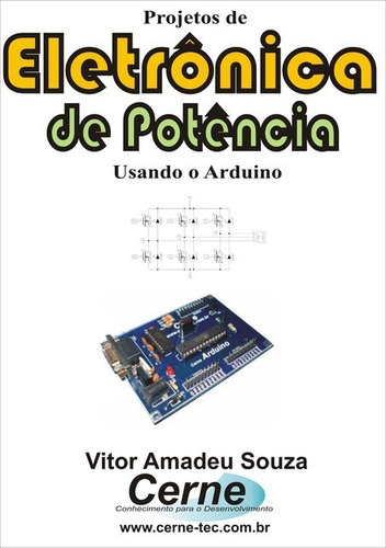 Livro Projetos De Eletrônica De Potência Usando O Arduino