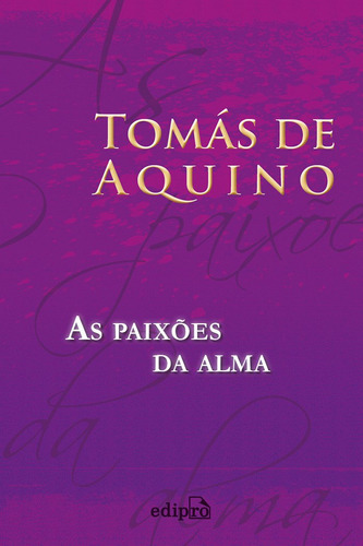 Libro Paixoes Da Alma As Edipro De Aquino Tomas De Edipro