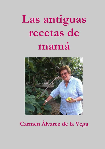 Libro: Las Recetas De Mamá (spanish Edition)
