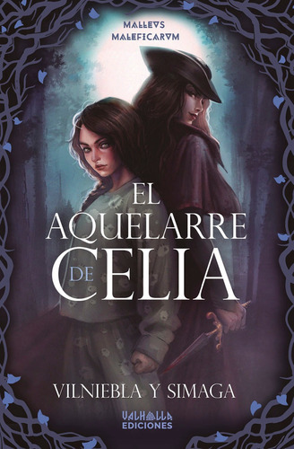 El Aquelarre De Celia, De Vilniebla Simaga. Editorial Valhalla Ediciones, Tapa Blanda En Español, 2022