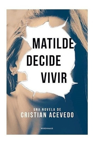 Libro Matilde Decide Vivir - Acevedo Cristian