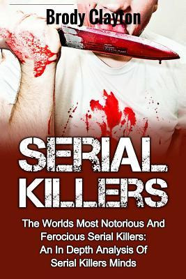 Libro Serial Killers : The Worlds Most Notorious And Fero...