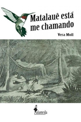 Matalauê Está Me Chamando, De Moll, Vera. Editora Alameda, Capa Mole Em Português