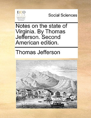 Libro Notes On The State Of Virginia. By Thomas Jefferson...