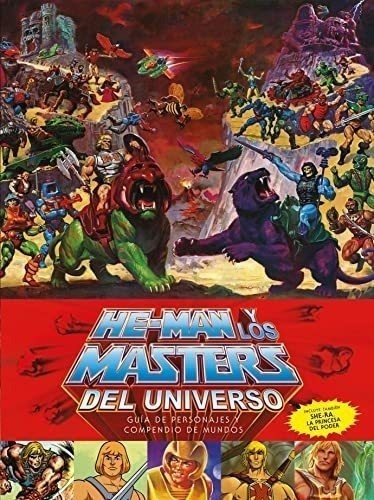 He-man Y Los Masters Del Universo: Guía De Personajes Y Su M
