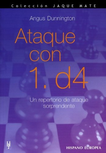 Ataque Con 1. D4 - Angus Dunnington