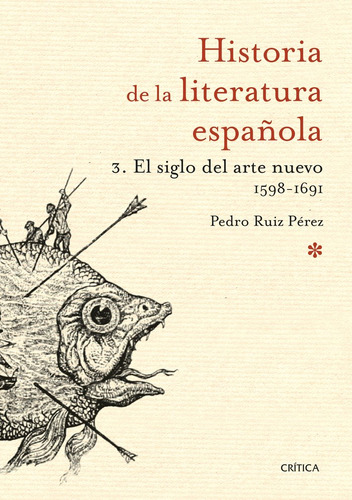 Libro El Siglo Del Arte Nuevo 1598-1691 - Ruiz Pã©rez, Pe...