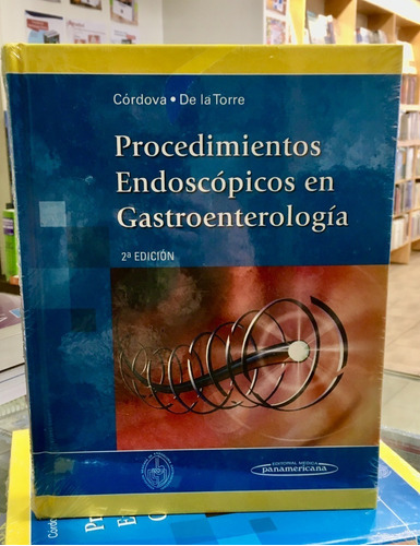 Procedimientos Endoscópicos En Gastroenterología 2 Ed.