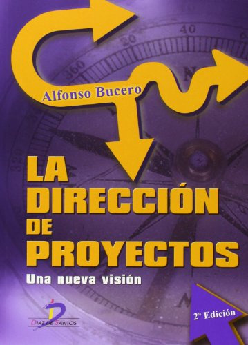 Libro La Dirección De Proyectos De Alfonso Bucero Ed: 2