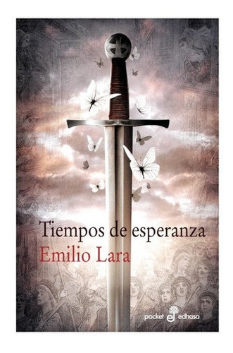 Libro Libro Tiempos De Esperanza. Bolsillo, De Emilio Lara. Editorial Edhasa, Tapa Blanda, Edición 1 En Español, 2021