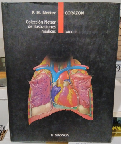 Netter - Corazón - Tomo 5 - Atlas De Anatomía Y De Ilustraci