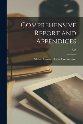 Libro Comprehensive Report And Appendices; 965 - Massachu...