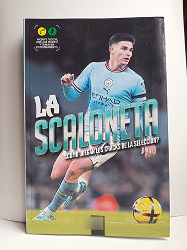 Libro De Fútbol La Scaloneta. ¿cómo Juegan Los Cracks?