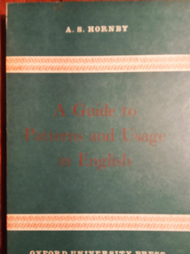 A Guide To Patterns And Usage In English Oxford Hornby $500