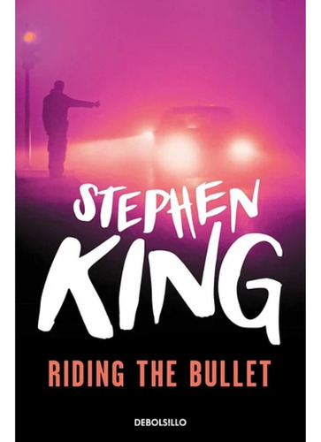 Riding The Bullet, Libro, Stephen King, Debolsillo